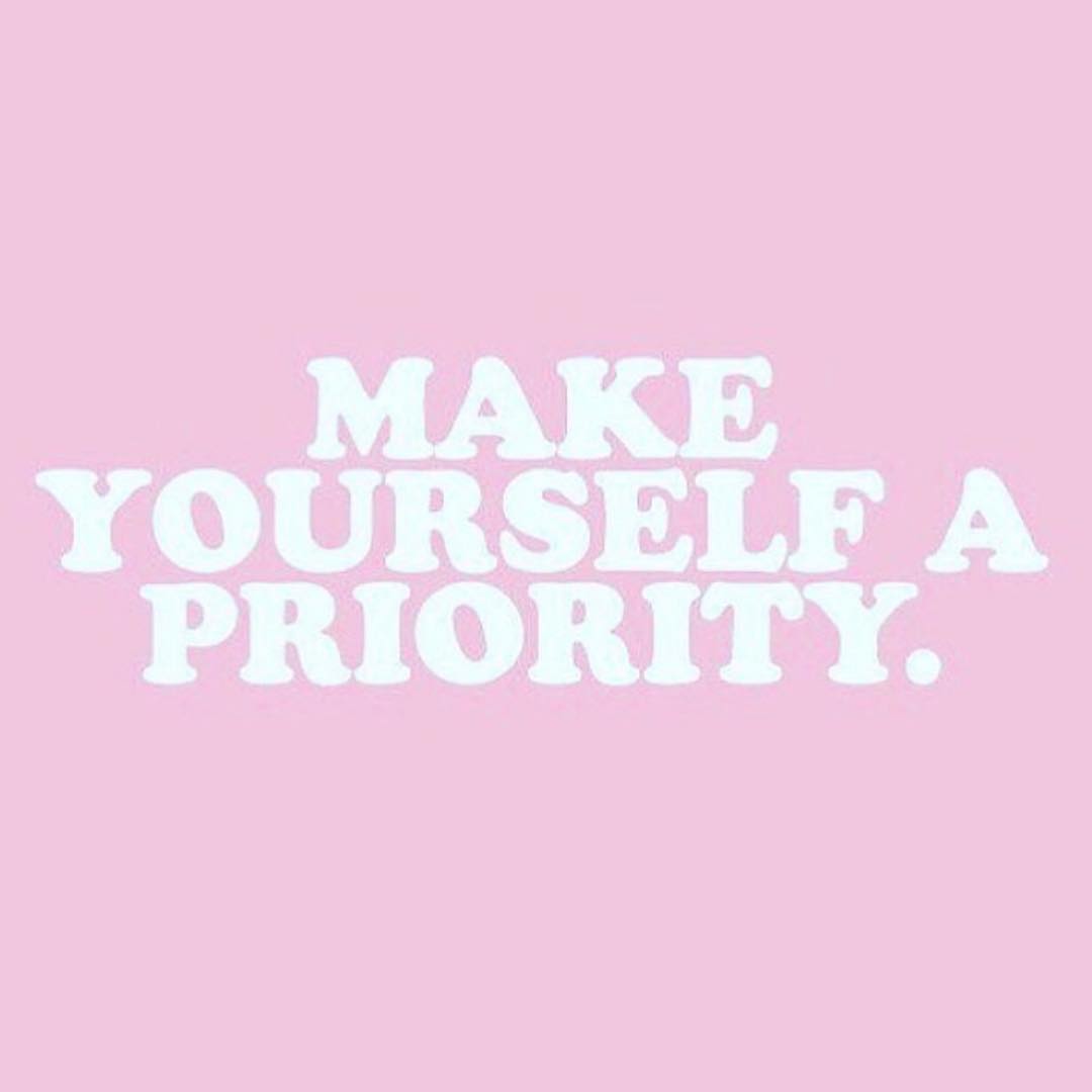 "Make yourself a priority" sign "Make yourself a priority" pink sign